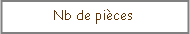 Zone de Texte: Nb de pi�ces