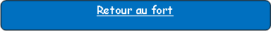 Rectangle � coins arrondis: Retour au fort