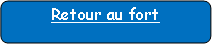 Rectangle � coins arrondis: Retour au fort