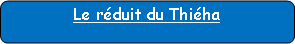 Rectangle � coins arrondis: Le r�duit du Thi�ha