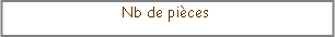 Zone de Texte: Nb de pi�ces