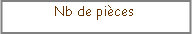 Zone de Texte: Nb de pi�ces