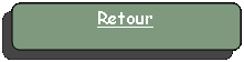 Rectangle � coins arrondis: Retour