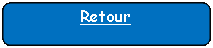 Rectangle � coins arrondis: Retour
